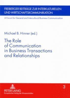 bokomslag The Role of Communication in Business Transactions and Relationships
