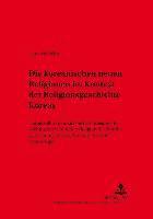 bokomslag Die Koreanischen Neuen Religionen Im Kontext Der Religionsgeschichte Koreas