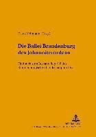 Brandenburgisches Landeshauptarchiv, Klaus Neitmann - Die Ballei Brandenburg Des Johanniterordens, Häftad