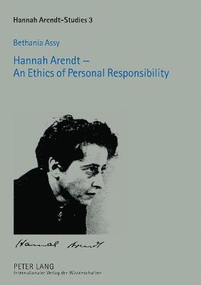 Hannah Arendt - An Ethics of Personal Responsibility 1