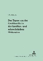 bokomslag Der Topos Von Der Grofamilie in Der Familien- Und Erbrechtlichen Diskussion