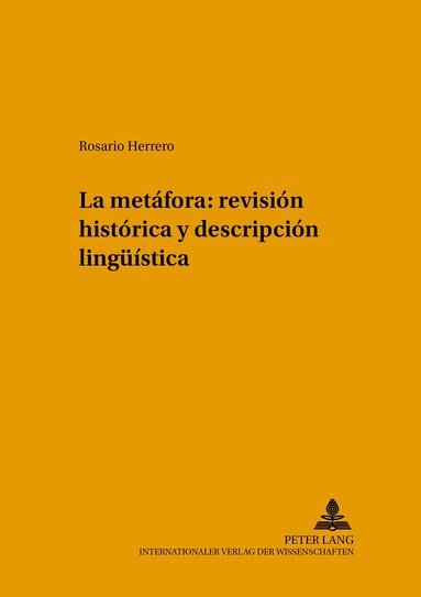 Rosario Herrero Prádanos, Alberto Gil Arroyo - La metáfora: revisión histórica y descripción lingueística, Häftad