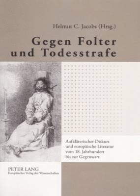 Helmut C Jacobs - Gegen Folter Und Todesstrafe, Inbunden