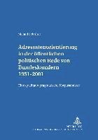 bokomslag Adressatenorientierung in Der Oeffentlichen Politischen Rede Von Bundeskanzlern 1951-2001