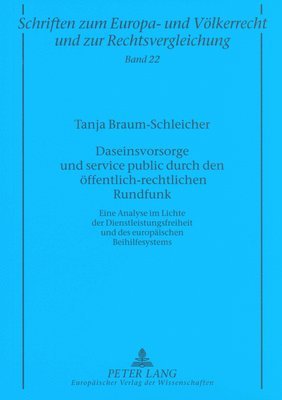 bokomslag Daseinsvorsorge Und Service Public Durch Den Oeffentlich-Rechtlichen Rundfunk