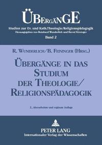 bokomslag Uebergaenge in das Studium der Theologie/Religionspaedagogik: 2., ueberarbeitete und ergaenzte Auflage