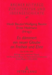 bokomslag «Es Daemmert Ein Neuer Glaube an Freiheit Und Ehre»