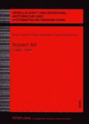 Bodo Friedrich, Dieter Kirchhöfer, Christa Uhlig - Robert Alt (1905-1978), Häftad