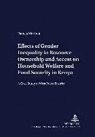 Effects of Gender Inequality in Resource Ownership and Access on Household Welfare and Food Security in Kenya 1