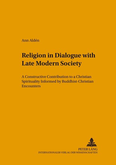 Ann Aldén - Religion in Dialogue with Late Modern Society, Häftad
