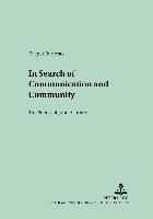 In Search of Communication and Community 1