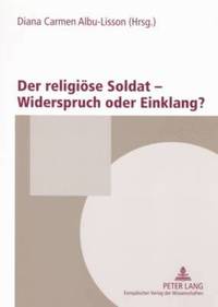 bokomslag Der Religioese Soldat - Widerspruch Oder Einklang?
