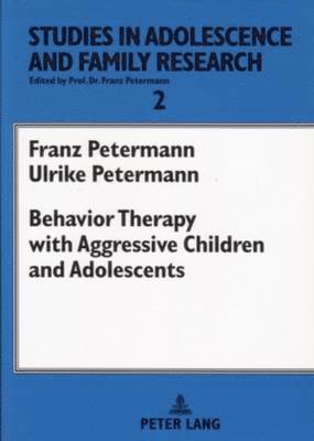 Behavior Therapy with Aggressive Children and Adolescents 1