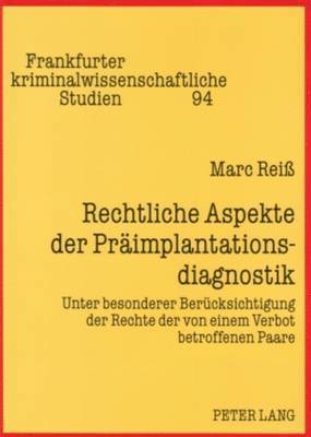 Marc Reiß, Ulfrid Neumann - Rechtliche Aspekte Der Praeimplantationsdiagnostik, Häftad