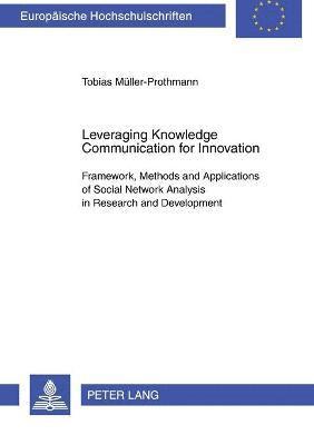 Leveraging Knowledge Communication for Innovation 1