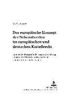 Europaeische Konzept Der Nebenabreden Im Europaeischen Und Deutschen Kartellrecht