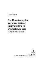 bokomslag Die Umsetzung Der Verbrauchsgueterkaufrichtlinie in Deutschland Und Grobritannien