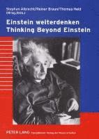 Stephan Albrecht, Reiner Braun, Thomas Held - Einstein Weiterdenken Thinking Beyond Einstein, Häftad