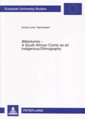 bokomslag Bitterkomix- A South African Comic as an Indigenous Ethnography