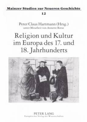 bokomslag Religion Und Kultur Im Europa Des 17. Und 18. Jahrhunderts