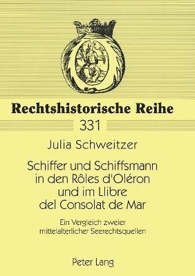 bokomslag Schiffer und Schiffsmann in den Rôles d'Oléron und im Llibre del Consolat de Mar