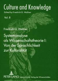 bokomslag Systemanalyse ALS Wissenschaftstheorie I: Von Der Sprachlichkeit Zur Kulturalitaet