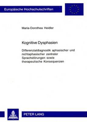 Maria-Dorothea Heidler - Kognitive Dysphasien, Häftad