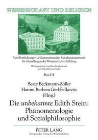 bokomslag Die Unbekannte Edith Stein: Phaenomenologie Und Sozialphilosophie