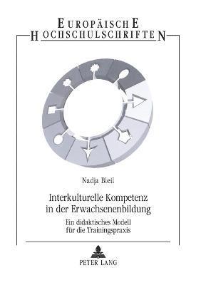 Nadja Bleil - Interkulturelle Kompetenz in der Erwachsenenbildung, Häftad