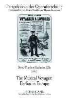 bokomslag The Musical Voyager: Berlioz in Europe