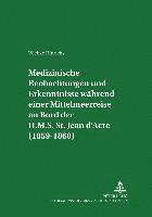 Wiebke Hinrichs, Irmgard Müller, Armin Geus - Medizinische Beobachtungen Und Erkenntnisse Waehrend Einer Mittelmeerreise an Bord Der H.M.S. St. Jean d'Acre (1859-1860), Häftad