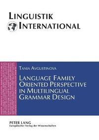bokomslag Language Family Oriented Perspective in Multilingual Grammar Design