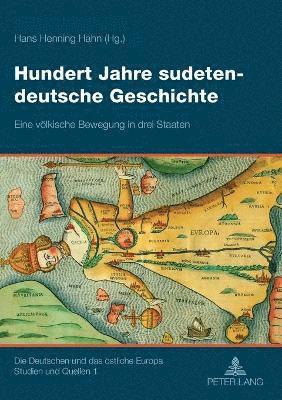 Hundert Jahre sudetendeutsche Geschichte 1