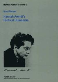 bokomslag Hannah Arendts Political Humanism