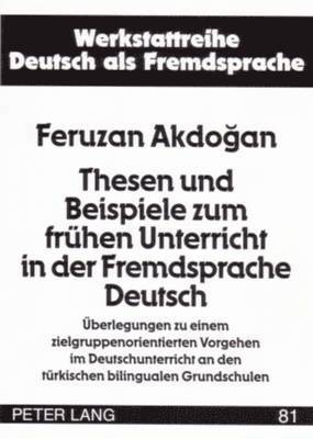 bokomslag Thesen Und Beispiele Zum Fruehen Unterricht in Der Fremdsprache Deutsch