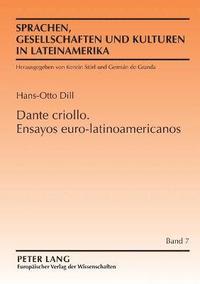 bokomslag Dante criollo. Ensayos euro-latinoamericanos