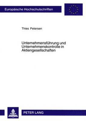 bokomslag Unternehmensfuehrung Und Unternehmenskontrolle in Aktiengesellschaften