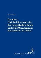 bokomslag Das Anti-Diskriminierungsrecht Der Europaeischen Union Und Seine Umsetzung in Das Deutsche Zivilrecht