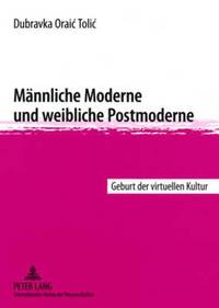 bokomslag Maennliche Moderne Und Weibliche Postmoderne