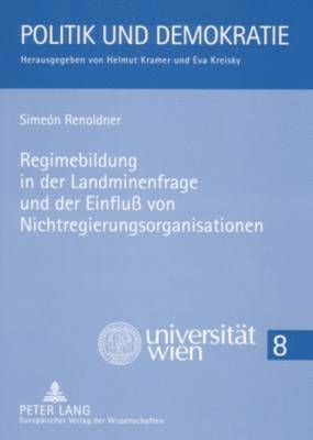 bokomslag Regimebildung in Der Landminenfrage Und Der Einfluss Von Nichtregierungsorganisationen