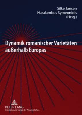 bokomslag Dynamik Romanischer Varietaeten Auerhalb Europas