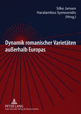 Silke Jansen, Haralambos Symeonidis - Dynamik Romanischer Varietaeten Außerhalb Europas, Häftad