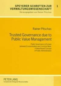 bokomslag Trusted Governance Due to Public Value Management