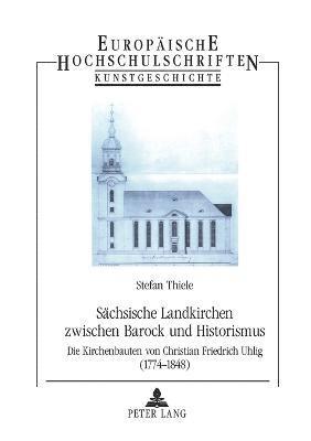 Saechsische Landkirchen zwischen Barock und Historismus