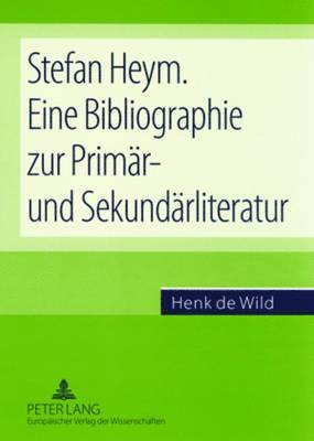 bokomslag Stefan Heym. Eine Bibliographie Zur Primaer- Und Sekundaerliteratur