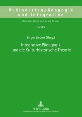 Integrative Paedagogik Und Die Kulturhistorische Theorie