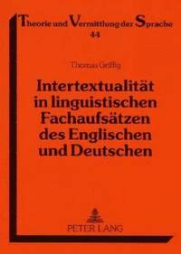 bokomslag Intertextualitaet in Linguistischen Fachaufsaetzen Des Englischen Und Deutschen