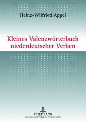 Heinz-Wilfried Appel - Kleines Valenzwoerterbuch Niederdeutscher Verben, Häftad