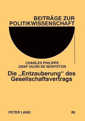 Charles Philippe Graf Dijon - Entzauberung des Gesellschaftsvertrags, Häftad