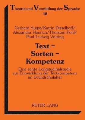 Gerhard Augst, Katrin Disselhoff, Paul-Ludwig Völzing, Alexandra Henrich, Thorsten Pohl - Text - Sorten - Kompetenz, Häftad